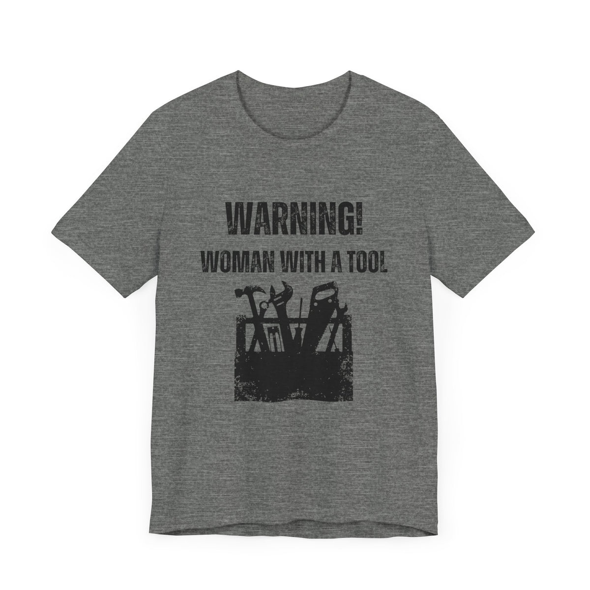Warning Woman with a Tool T-Shirt. Soft & Comfortable! Construction Theam. Multiple Colors. Funny, Silly, Humor, Hers, Mom, Wife Work, Play.
