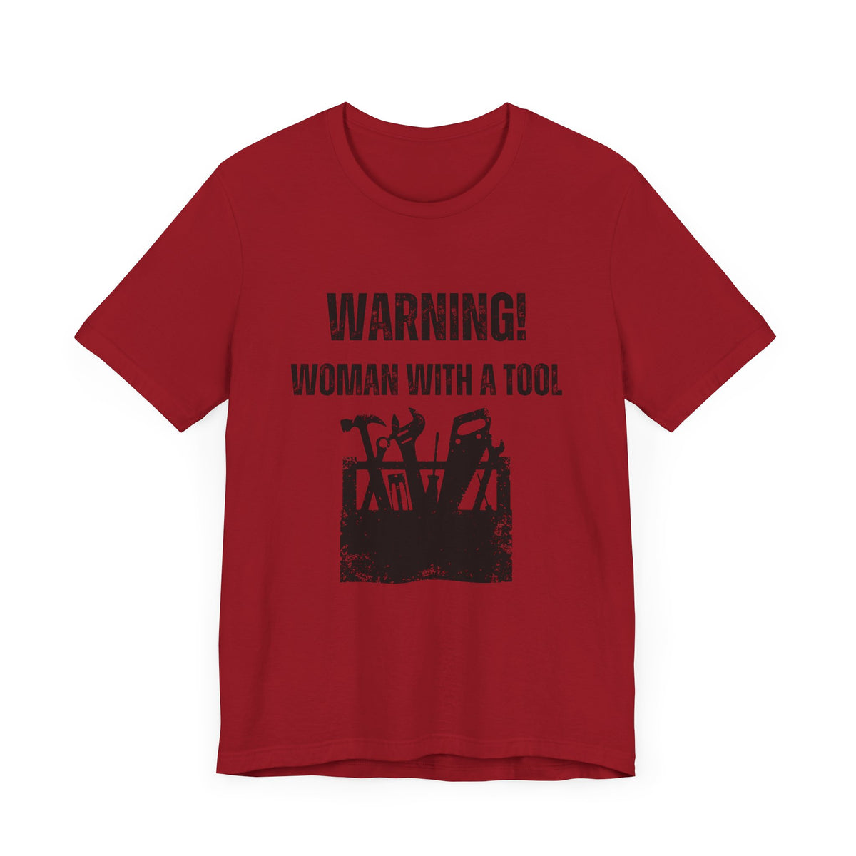 Warning Woman with a Tool T-Shirt. Soft & Comfortable! Construction Theam. Multiple Colors. Funny, Silly, Humor, Hers, Mom, Wife Work, Play.