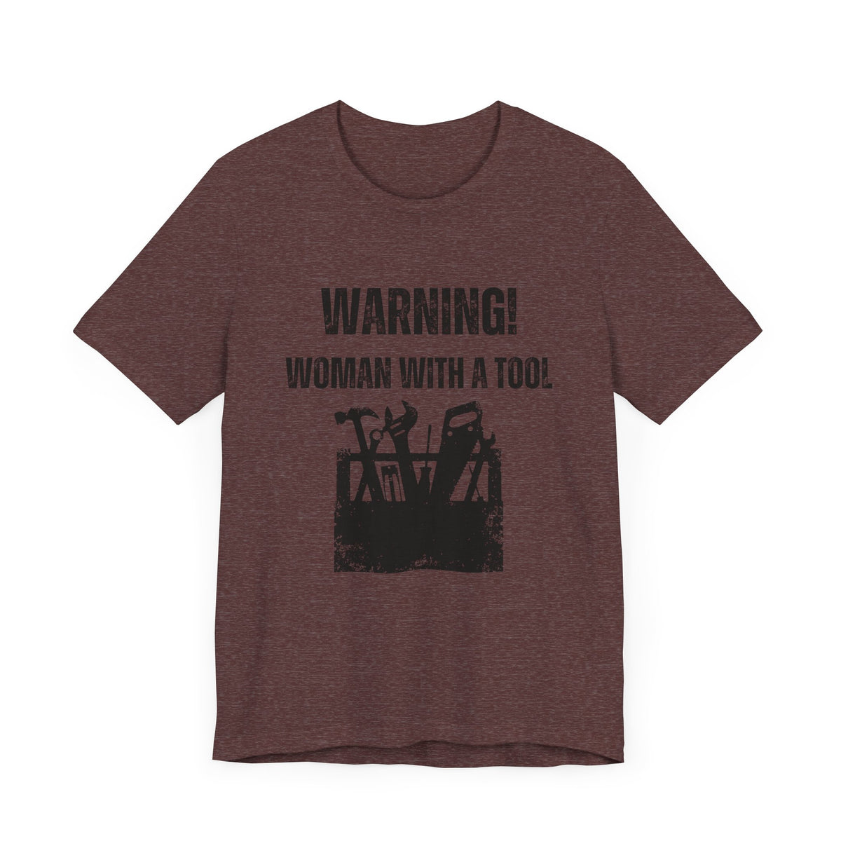 Warning Woman with a Tool T-Shirt. Soft & Comfortable! Construction Theam. Multiple Colors. Funny, Silly, Humor, Hers, Mom, Wife Work, Play.