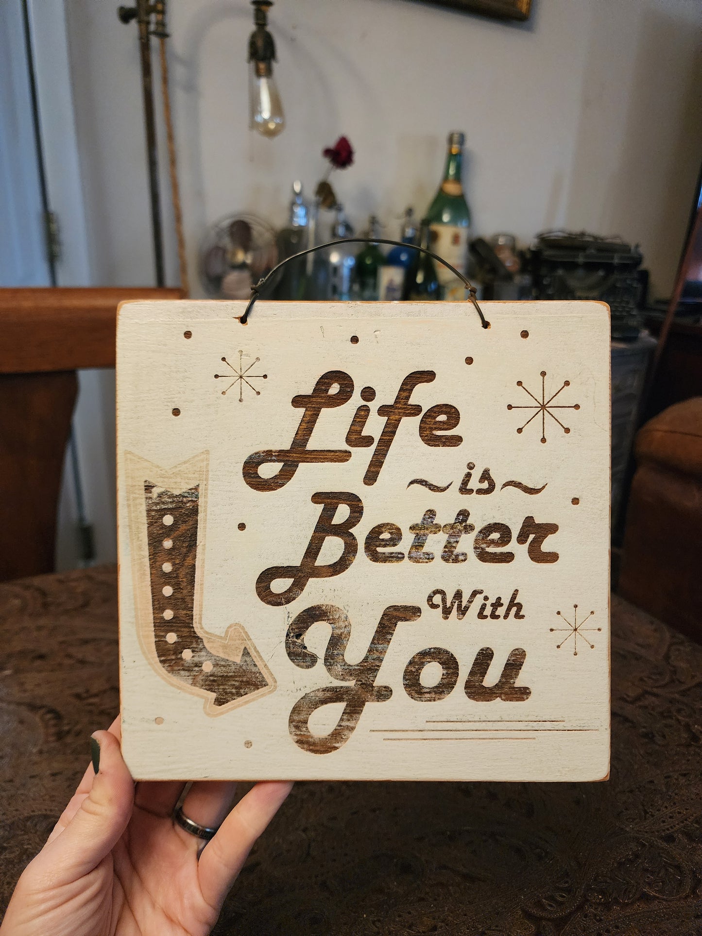 Uplifting, Positive, Wood Sign. Upcycled, Handmade. "Life is Better with You"