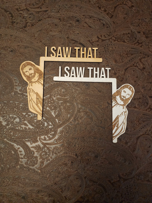 Jesus "I Saw That" Corner Door Decor.