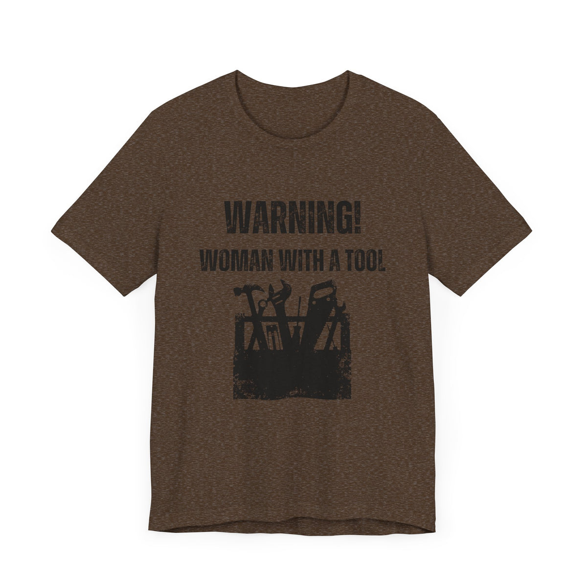 Warning Woman with a Tool T-Shirt. Soft & Comfortable! Construction Theam. Multiple Colors. Funny, Silly, Humor, Hers, Mom, Wife Work, Play.