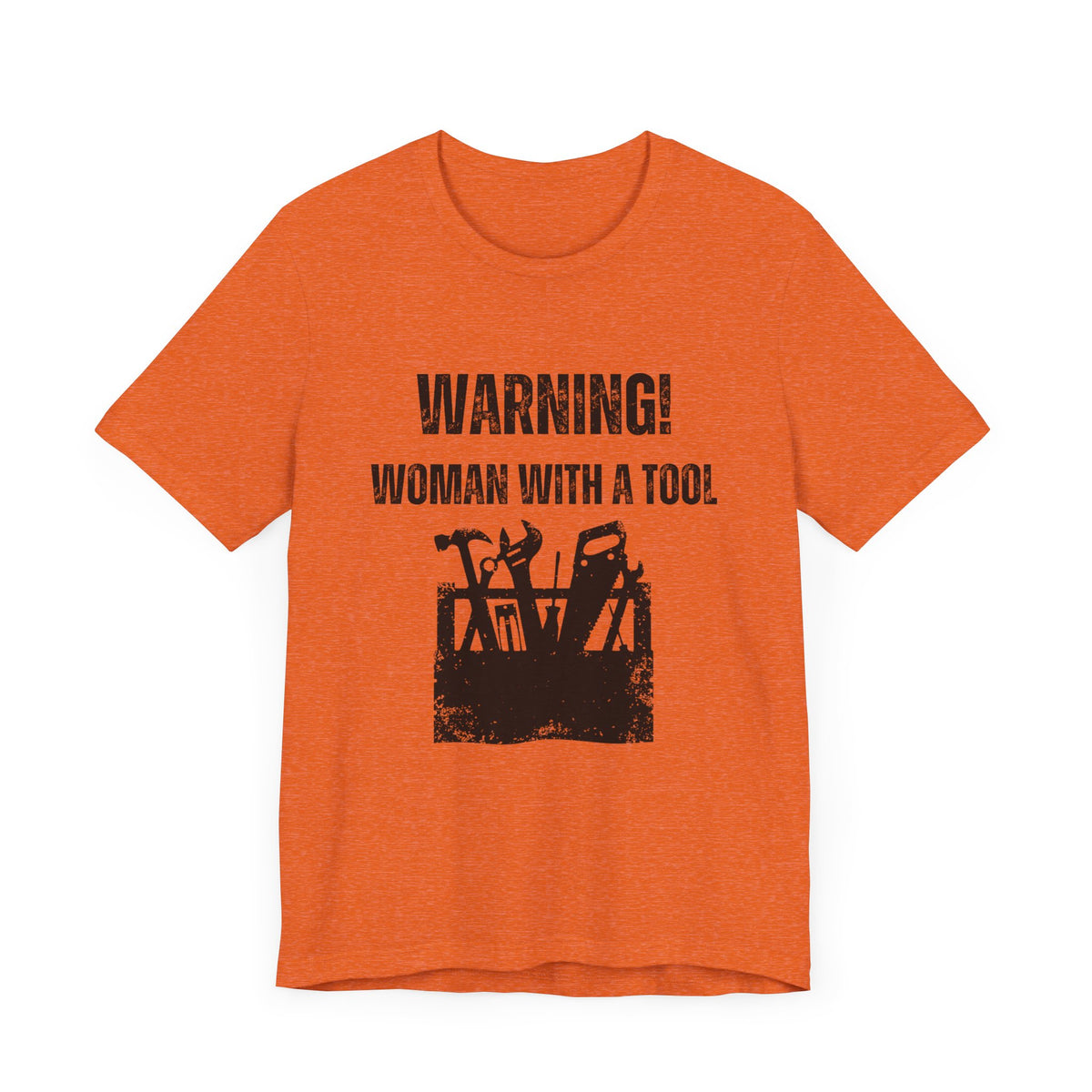 Warning Woman with a Tool T-Shirt. Soft & Comfortable! Construction Theam. Multiple Colors. Funny, Silly, Humor, Hers, Mom, Wife Work, Play.