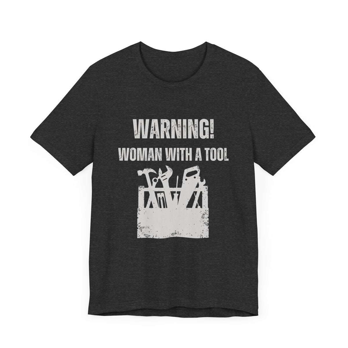 Warning Woman with a Tool T-Shirt. Soft & Comfortable! Construction Theam. Multiple Colors. Funny, Silly, Humor, Hers, Mom, Wife Work, Play.