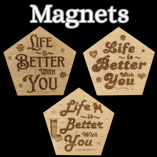 Magnets. Pentagon "Life is Better with You". Different Sizes. Rustic, Farmhouse style.